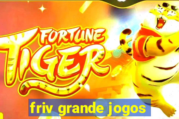 friv grande jogos